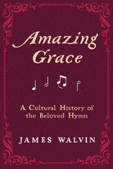 Amazing Grace -  James Walvin