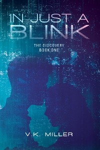 In Just A Blink: The Discovery