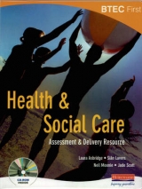 BTEC First Health and Social Care Assessment and Delivery Resource with CD-ROM - Moonie Et Al