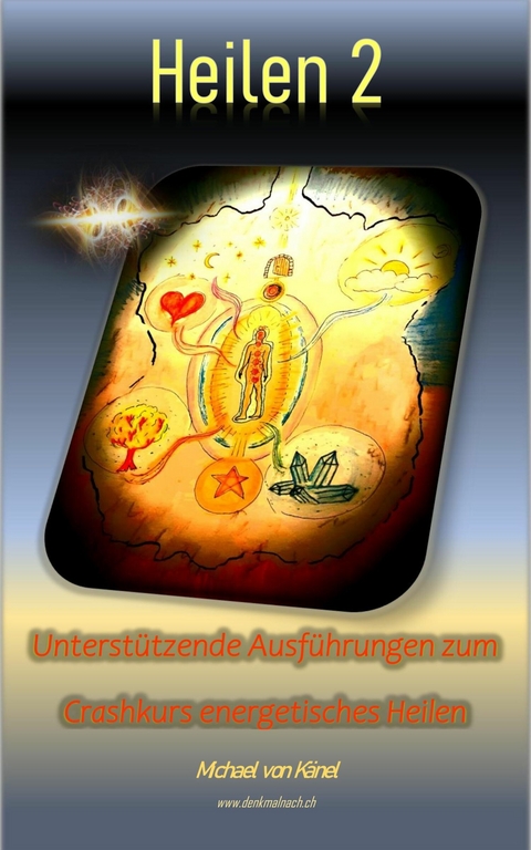 Heilen 2 - Michael von K&auml;nel, Fritzgerald J. Finch