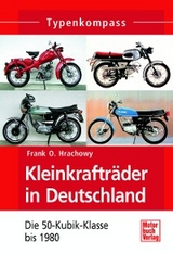 Kleinkraftr&auml;der in Deutschland - Frank O. Hrachowy