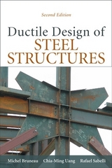 Ductile Design of Steel Structures - Bruneau, Michel; Uang, Chia-Ming; Sabelli, Rafael