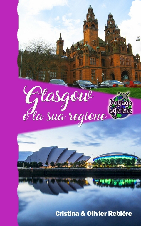 Glasgow e la sua regione -  Cristina Rebiere,  Olivier Rebiere
