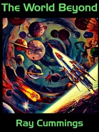 World Beyond -  Ray Cummings