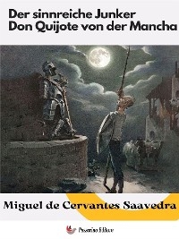 Der sinnreiche Junker Don Quijote von der Mancha
