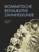 Biomimetische Restaurative Zahnheilkunde - Pascal Magne, Urs C. Belser