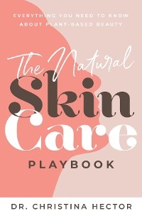 The Natural Skin Care Playbook