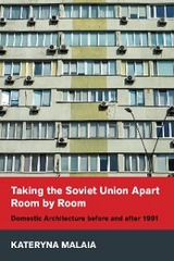 Taking the Soviet Union Apart Room by Room - Kateryna Malaia