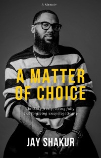MATTER OF CHOICE -  Jay Shakur