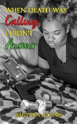 When Death Was Calling, I Didn't Answer - Rhonda Adams