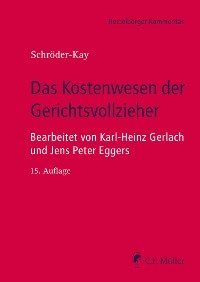 Das Kostenwesen der Gerichtsvollzieher, eBook -  J. H. Schr&ouml;der-Kay, Karl-Heinz Gerlach, Jens Peter Eggers