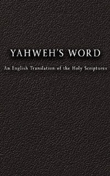 YAHWEH'S Word -  Yahweh