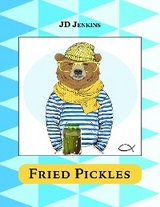 Fried Pickles - JD Jenkins