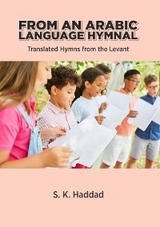 From an Arabic Language Hymnal - Salim Haddad