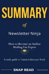 Summary of Newsletter Ninja: A Study Guide to Tammi Labrecque's Book - Snap Read