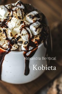 Kobieta -  Alexandra Berrocal
