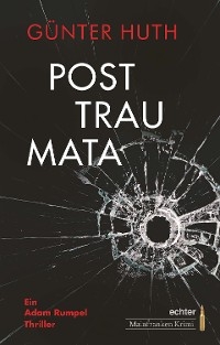 Posttraumata - G&uuml;nter Huth