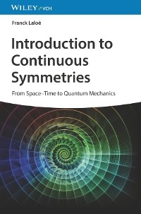 Introduction to Continuous Symmetries - Franck Laloë