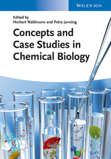 Concepts and Case Studies in Chemical Biology - Herbert Waldmann, Petra Janning