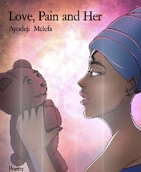 Love, Pain and Her