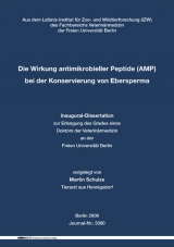 Die Wirkung antimikrobieller Peptide (AMP) bei der Konservierung von Ebersperma - Martin Schulze