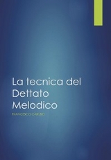 La Tecnica del Dettato melodico - Francesco Caruso