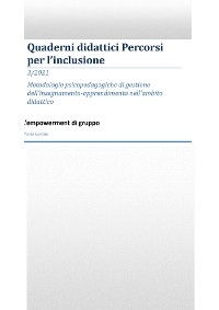 Metodologie psicopedagogiche di gestione dell’insegnamento-apprendimento nell’ambito didattico: L’empowerment di gruppo