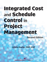 Integrated Cost and Schedule Control in Project Management - Kuehn, Ursula