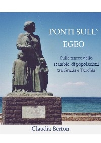 Ponti sull&rsquo;Egeo - Claudia Berton