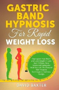 Gastric Band Hypnosis for Rapid Weight Loss