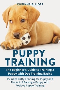 Puppy Training Guide (2 Books in 1)