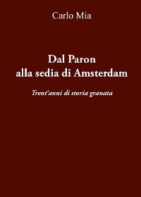Dal Paron alla sedia di Amsterdam Trent’anni di storia granata