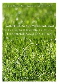 Conferenza sul Wikidealismo per un’Enciclopedia triadica fenomenologico-dialettica