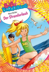 Bibi Blocksberg: Der Strandurlaub - Mark Stichler