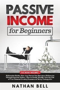 Passive Income for Beginners (2 Books in 1)