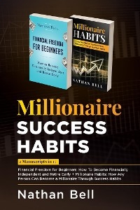 Millionaire Success Habits (2 Books in 1)