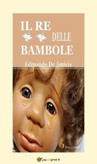Il Re delle bambole (Racconto) - Edmondo De Amicis