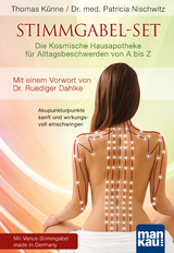 Stimmgabel-Set: Die Kosmische Hausapotheke f&uuml;r Alltagsbeschwerden von A bis Z - Thomas K&uuml;nne, Patricia Nischwitz