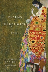 Psalms of Unknowing - Heather Lanier