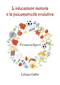 L'educazione motoria e la psicomotricità evolutiva