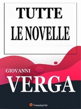 Tutte le novelle - Giovanni Verga