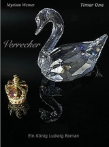 Verrecker - Ein K&ouml;nig Ludwig Roman - Myriam Werner