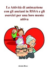 Le attivit&agrave; di animazione con gli anziani in RSSA e gli esercizi per una loro mente attiva - Alessia Risso