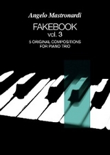 Fakebook Vol. 3. 5 original compositions for piano trio - Angelo Mastronardi