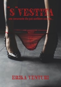 "S"vestita - Erika Venturi