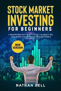 STOCK MARKET INVESTING FOR BEGINNERS (New Version)