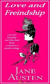 Love and Freindship And Other Early Works - Jane Austen