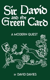 Sir David and the Green Card - David Davies