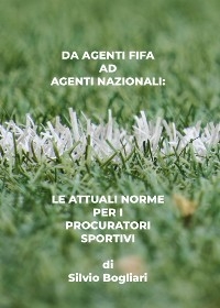 Dagli agenti Fifa a agenti nazionali - Silvio Bogliari