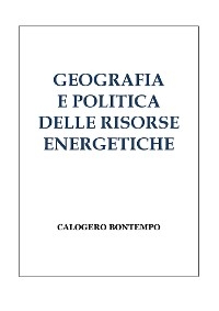 Geografia E Politica Delle Risorse Energetiche